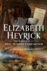 Elizabeth Heyrick : The Making of an Anti-Slavery Campaigner - eBook