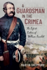 A Guardsman in the Crimea : The Life and Letters of William Scarlett - eBook