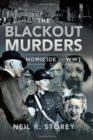 The Blackout Murders : Homicide in WW2 - Book