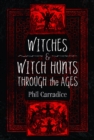 Witches and Witch Hunts Through the Ages - Book
