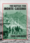 The Battles for Monte Cassino : Then and Now - eBook
