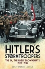 Hitler's Stormtroopers : The SA, The Nazis' Brownshirts, 1922 - 1945 - Book