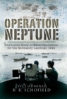 Operation Neptune : Naval Operations for the Normandy Landings 1944 - Book