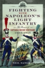 Fighting with Napoleon's Light Infantry : The Memoirs of Captain Vincent Bertrand 1805-1815 - Book