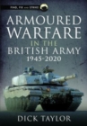 Armoured Warfare in the British Army 1945-2020 - Book