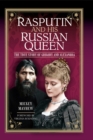 Rasputin and his Russian Queen : The True Story of Grigory and Alexandra - eBook
