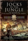 Jocks in the Jungle : The Black Watch and Cameronians as Chindits - Book