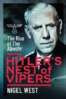 Hitler's Nest of Vipers : The Rise Of The Abwehr - Book