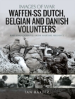 Waffen-SS Dutch & Belgian Volunteers - eBook