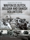 Waffen-SS Dutch & Belgian Volunteers - eBook
