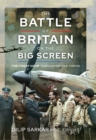 The Battle of Britain on the Big Screen : 'The Finest Hour' Through British Cinema - eBook