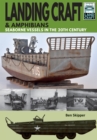 Landing Craft & Amphibians : Seaborne Vessels in the 20th Century - eBook