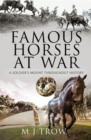 Famous Horses at War : A Soldier's Mount Throughout History - eBook