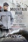 The Mountain War : A Doctor's Diary of the Italian Campaign 1914-1918 - eBook