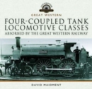 Four-coupled Tank Locomotive Classes Absorbed by the Great Western Railway - Book