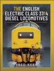 The English Electric Class 37/4 Diesel Locomotives - eBook