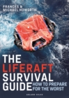 The Liferaft Survival Guide : How to Prepare for the Worst - eBook