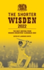 The Shorter Wisden 2022 : The Best Writing from Wisden Cricketers' Almanack 2022 - eBook