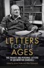 Letters for the Ages Winston Churchill : The Private and Personal Letters - eBook