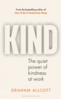 KIND : The quiet power of kindness at work - Book