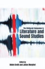The Edinburgh Companion to Literature and Sound Studies - Book