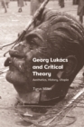 Georg Lukacs and Critical Theory : Aesthetics, History, Utopia - eBook