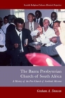 Bantu Presbyterian Church of South Africa : A History of the Free Church of Scotland Mission - Book