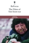 Refocus: the Films of Yim Soon-Rye - Book