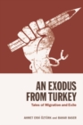 An Exodus from Turkey : Tales of Migration and Exile - eBook