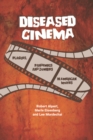 Diseased Cinema : Plagues, Pandemics and Zombies in American Movies - eBook