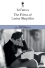 ReFocus: The Films of Larisa Shepitko - eBook