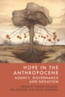 Hope in the Anthropocene : Agency, Governance and Negation - Book