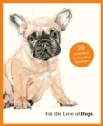 For the Love of Dogs: 20 Individual Notecards and Envelopes - Book