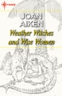 Weather Witches and Wise Women - eBook
