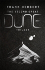 The Second Great Dune Trilogy : God Emperor of Dune, Heretics of Dune, Chapter House Dune - Book