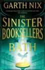 The Sinister Booksellers of Bath : A magical map leads to a dangerous adventure, written by international bestseller Garth Nix - Book