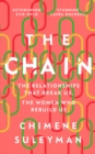 The Chain : The Relationships That Break Us, the Women Who Rebuild Us - eBook