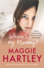 Where's My Mummy? : Louisa's heart-breaking true story of family, loss and hope - Book