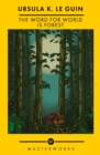 The Word for World is Forest : The Best of the SF Masterworks - Book