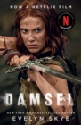Damsel : The new classic fantasy adventure now a major Netflix film starring Millie Bobby Brown - Book