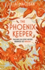 The Phoenix Keeper : The instant Sunday Times bestselling cozy fantasy sensation - Book