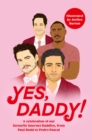 Yes, Daddy! : A stunning and hilarious celebration of our favourite Internet Daddies, from Pedro Pascal to Idris Elba - eBook