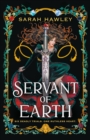 Servant of Earth : Your new dark romantasy obsession perfect for fans of Sarah J Maas and Carissa Broadbent - Book