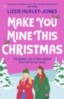 Make You Mine This Christmas : 'The queer Christmas rom-com I've been waiting for' LAURA KAY - eBook