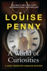 A World of Curiosities : thrilling and page-turning crime fiction from the author of the bestselling Inspector Gamache novels - Book
