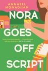 Nora Goes Off Script : A hilarious and heartwarming romance for summer 2022 - Book