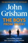 The Boys from Biloxi : Sunday Times No 1 bestseller John Grisham returns in his most gripping thriller yet - eBook