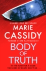 Body of Truth : The unmissable debut crime thriller from Ireland's former state pathologist & bestselling author of Beyond the Tape - Book