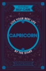 Astrology Self-Care: Capricorn : Live your best life by the stars - Book