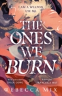 The Ones We Burn : the New York Times bestselling dark epic young adult fantasy - eBook
